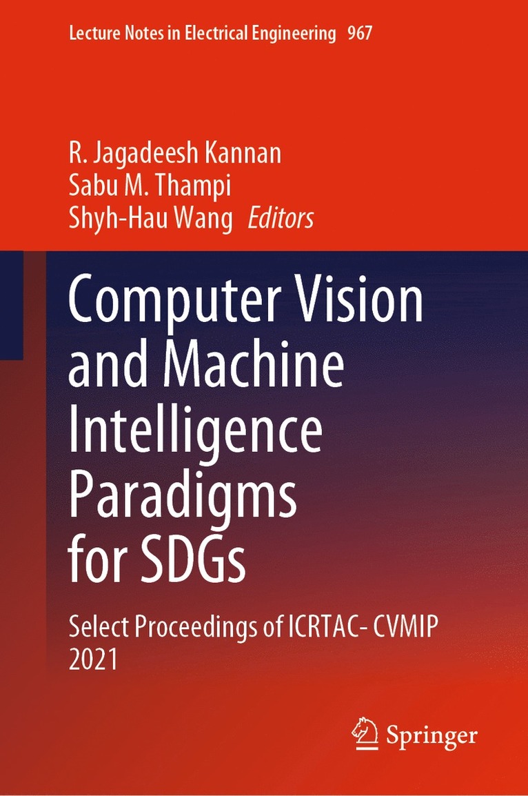 R. Jagadeesh Kannan, Sabu M. Thampi, Shyh-Hau Wang - Computer Vision and Machine Intelligence Paradigms for SDGs, Inbunden