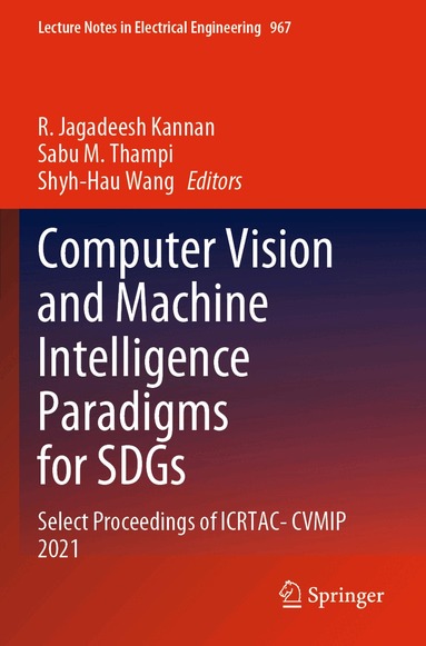 R. Jagadeesh Kannan, Sabu M. Thampi, Shyh-Hau Wang - Computer Vision and Machine Intelligence Paradigms for SDGs, Häftad