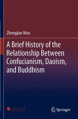 A Brief History of the Relationship Between Confucianism, Daoism, and Buddhism 1