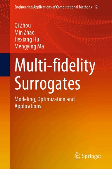 Qi Zhou, Min Zhao, Jiexiang Hu, Mengying Ma - Multi-fidelity Surrogates, Inbunden