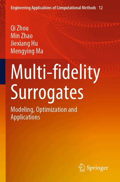 Qi Zhou, Min Zhao, Jiexiang Hu, Mengying Ma - Multi-fidelity Surrogates, Häftad