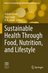 bokomslag Sustainable Health Through Food, Nutrition, and Lifestyle