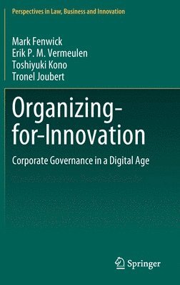 Mark Fenwick, Erik P.M. Vermeulen, Toshiyuki Kono, Tronel Joubert, Erik P. M. Vermeulen - Organizing-for-Innovation, Inbunden