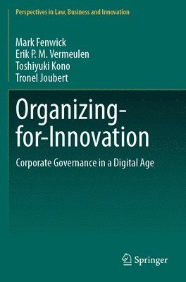 Mark Fenwick, Erik P.M. Vermeulen, Toshiyuki Kono, Tronel Joubert, Erik P. M. Vermeulen - Organizing-for-Innovation, Häftad