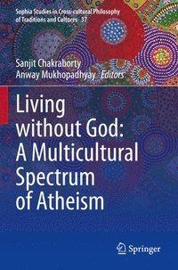 bokomslag Living without God: A Multicultural Spectrum of Atheism