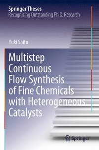 bokomslag Multistep Continuous Flow Synthesis of Fine Chemicals with Heterogeneous Catalysts