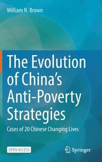 bokomslag The Evolution of Chinas Anti-Poverty Strategies