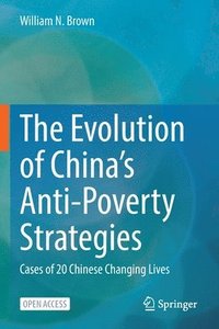 bokomslag The Evolution of Chinas Anti-Poverty Strategies