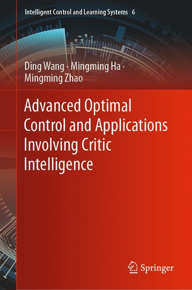 bokomslag Advanced Optimal Control and Applications Involving Critic Intelligence