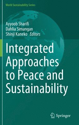 Integrated Approaches to Peace and Sustainability 1