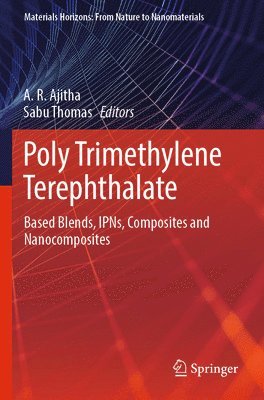 A. R. Ajitha, Sabu Thomas - Poly Trimethylene Terephthalate, Häftad