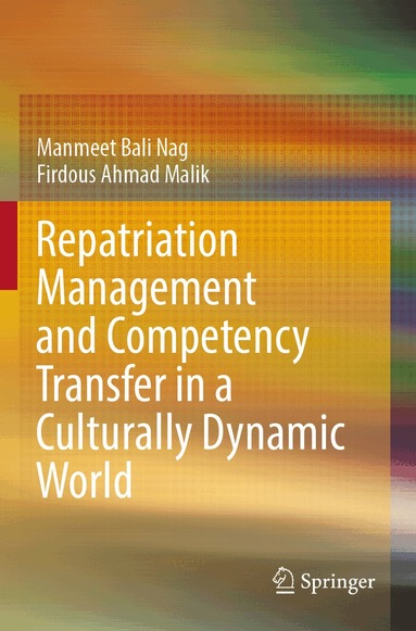 Manmeet Bali Nag, Firdous Ahmad Malik - Repatriation Management and Competency Transfer in a Culturally Dynamic World, Häftad