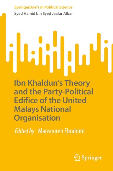 bokomslag Ibn Khaldun's Theory and the Party-Political Edifice of the United Malays National Organisation