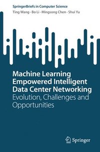 bokomslag Machine Learning Empowered Intelligent Data Center Networking