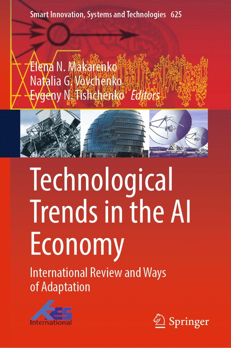 Elena N. Makarenko, Natalia G. Vovchenko, Evgeny N. Tishchenko - Technological Trends in the AI Economy, Inbunden