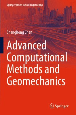 bokomslag Advanced Computational Methods and Geomechanics