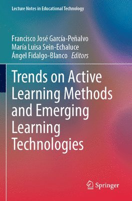 Trends on Active Learning Methods and Emerging Learning Technologies 1