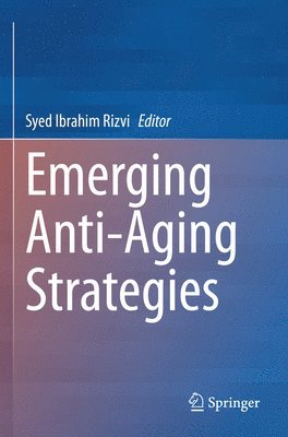 Emerging Anti-Aging Strategies 1