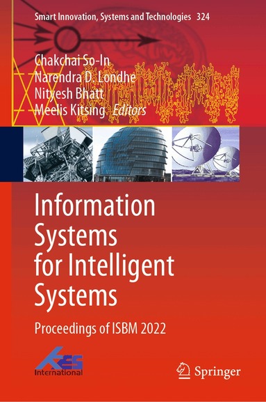 Chakchai So-In, Narendra D. Londhe, Nityesh Bhatt, Meelis Kitsing - Information Systems for Intelligent Systems, Inbunden