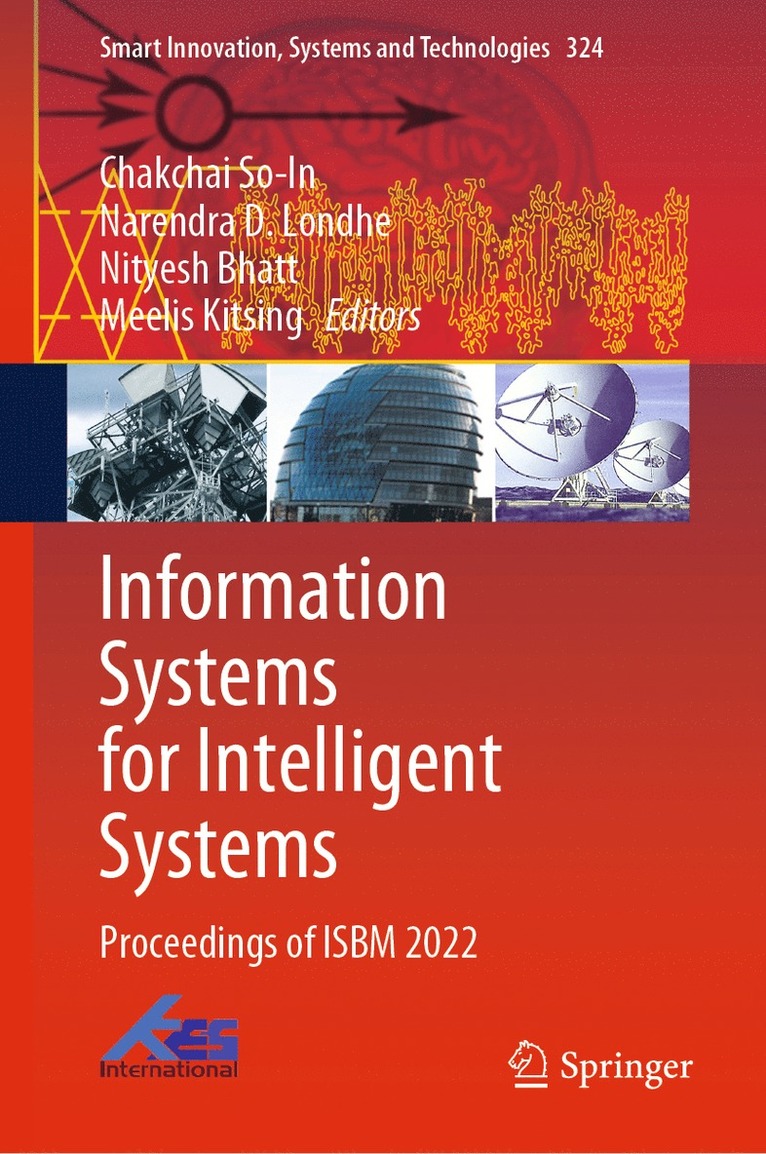 Chakchai So-In, Narendra D. Londhe, Nityesh Bhatt, Meelis Kitsing - Information Systems for Intelligent Systems, Inbunden
