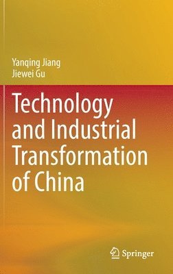 Technology and Industrial Transformation of China 1