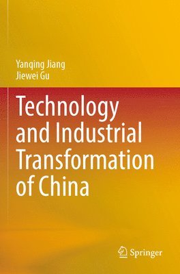 Technology and Industrial Transformation of China 1