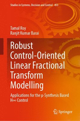 Robust Control-Oriented Linear Fractional Transform Modelling 1