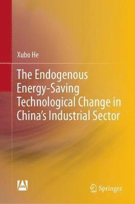 bokomslag The Endogenous Energy-Saving Technological Change in China's Industrial Sector