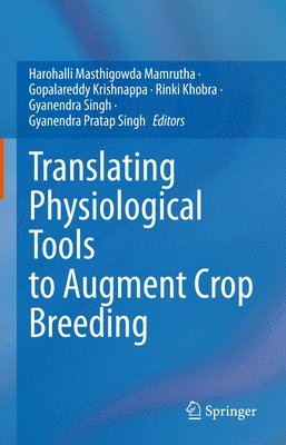 Translating Physiological Tools to Augment Crop Breeding 1