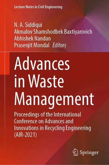 N. A. Siddiqui, Akmalov Shamshodbek Baxtiyarovich, Abhishek Nandan, Prasenjit Mondal - Advances in Waste Management, Inbunden