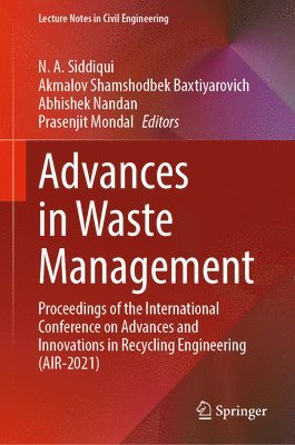 N. A. Siddiqui, Akmalov Shamshodbek Baxtiyarovich, Abhishek Nandan, Prasenjit Mondal - Advances in Waste Management, Inbunden