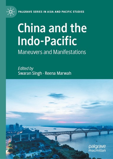 Swaran Singh, Reena Marwah - China and the Indo-Pacific, Inbunden