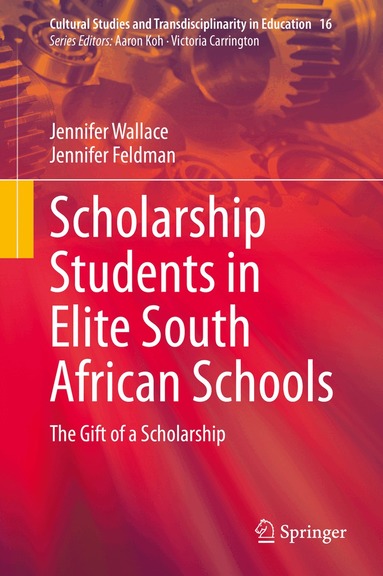 Jennifer Wallace, Jennifer Feldman - Scholarship Students in Elite South African Schools, Inbunden