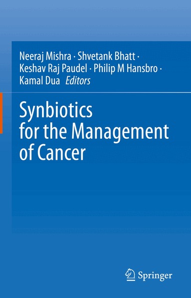 Neeraj Mishra, Shvetank Bhatt, Keshav Raj Paudel, Philip M Hansbro, Kamal Dua - Synbiotics for the Management of Cancer, Inbunden