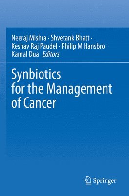 Synbiotics for the Management of Cancer 1