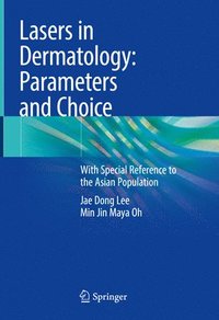 bokomslag Lasers in Dermatology: Parameters and Choice