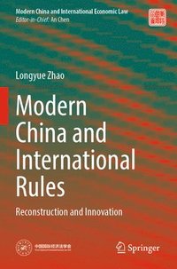 bokomslag Modern China and International Rules