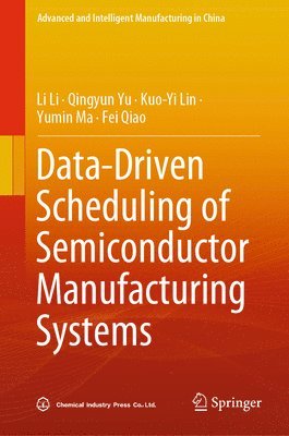 Data-Driven Scheduling of Semiconductor Manufacturing Systems 1