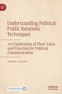 bokomslag Understanding Political Public Relations Techniques