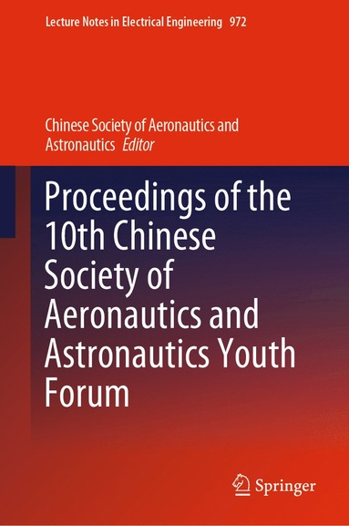 bokomslag Proceedings of the 10th Chinese Society of Aeronautics and Astronautics Youth Forum