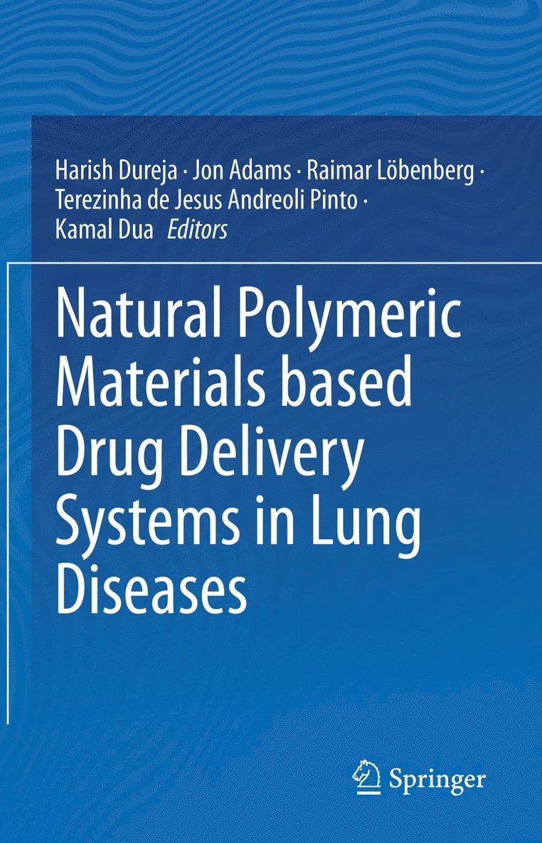 Harish Dureja, Jon Adams, Raimar Löbenberg, Terezinha de Jesus Andreoli Pinto, Kamal Dua, Raimar Lobenberg - Natural Polymeric Materials based Drug Delivery Systems in Lung Diseases, Inbunden