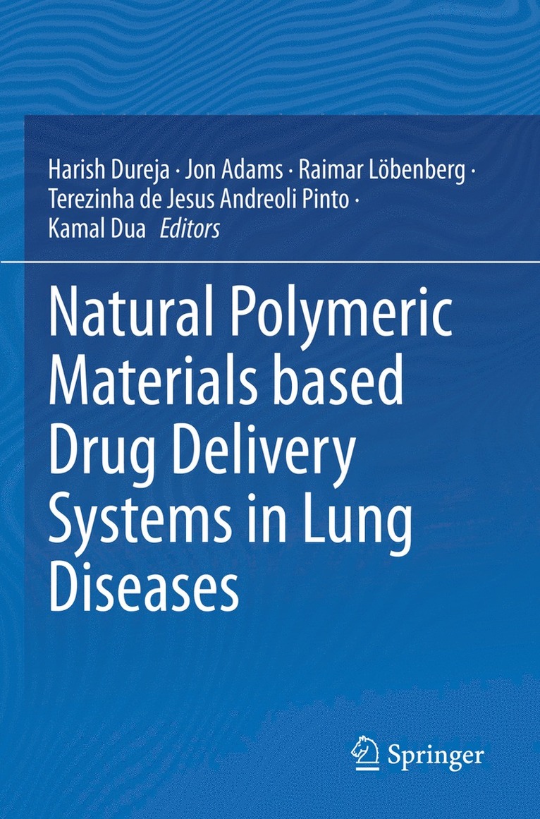 Harish Dureja, Jon Adams, Raimar Löbenberg, Terezinha de Jesus Andreoli Pinto, Kamal Dua, Raimar Lobenberg - Natural Polymeric Materials based Drug Delivery Systems in Lung Diseases, Häftad