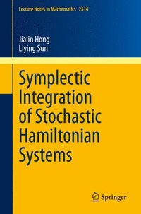 bokomslag Symplectic Integration of Stochastic Hamiltonian Systems