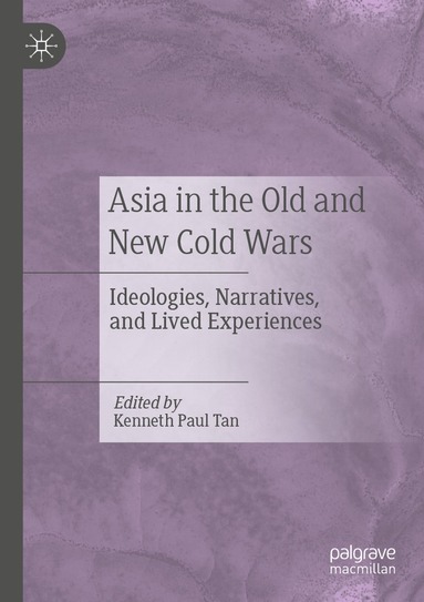 bokomslag Asia in the Old and New Cold Wars