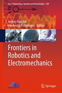 bokomslag Frontiers in Robotics and Electromechanics