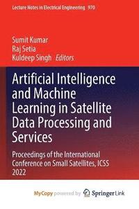bokomslag Artificial Intelligence and Machine Learning in Satellite Data Processing and Services