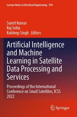 bokomslag Artificial Intelligence and Machine Learning in Satellite Data Processing and Services