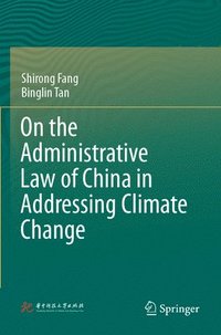 bokomslag On the Administrative Law of China in Addressing Climate Change