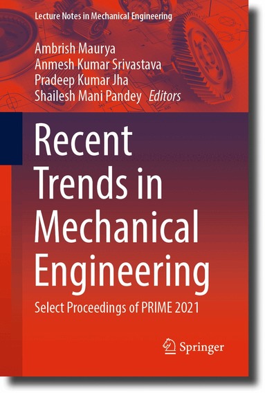 Ambrish Maurya, Anmesh Kumar Srivastava, Pradeep Kumar Jha, Shailesh Mani Pandey - Recent Trends in Mechanical Engineering, Häftad