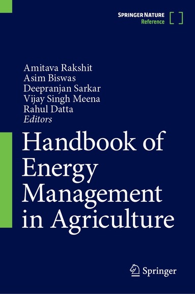 Amitava Rakshit, Asim Biswas, Deepranjan Sarkar, Vijay Singh Meena, Rahul Datta - Handbook of Energy Management in Agriculture, Inbunden